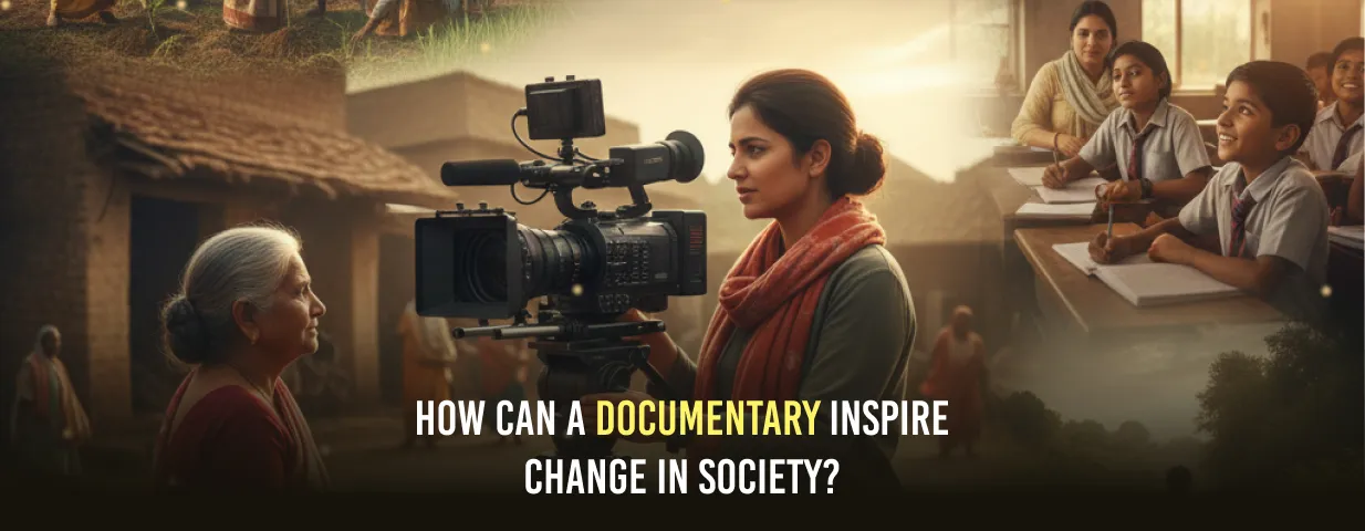 How Can a Documentary Inspire Change in Society?